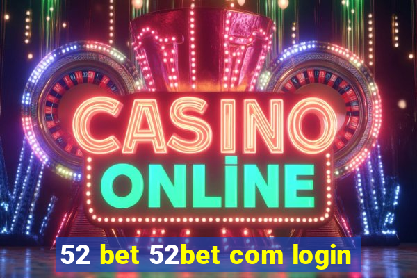 52 bet 52bet com login